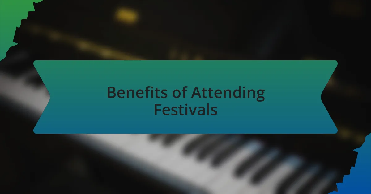 Benefits of Attending Festivals