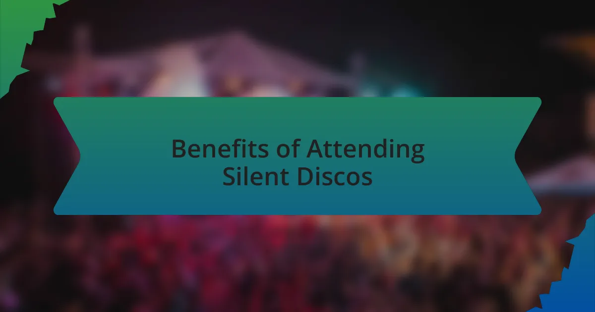 Benefits of Attending Silent Discos