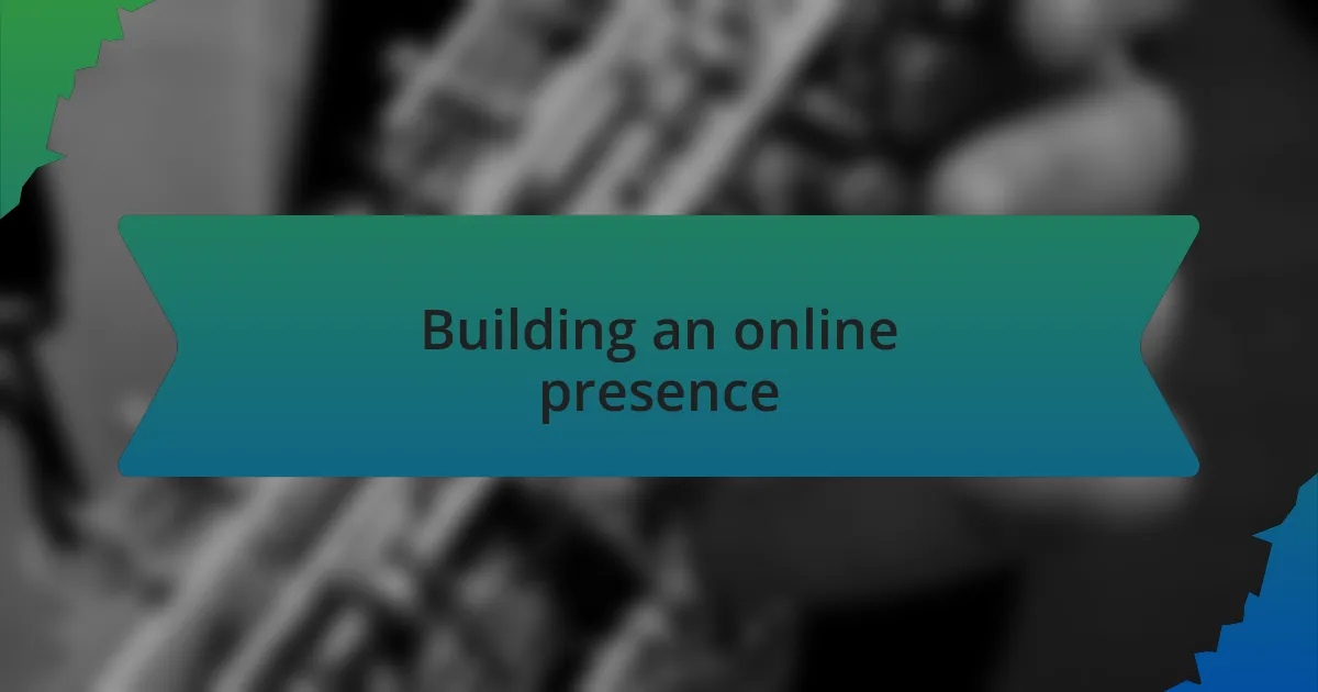 Building an online presence