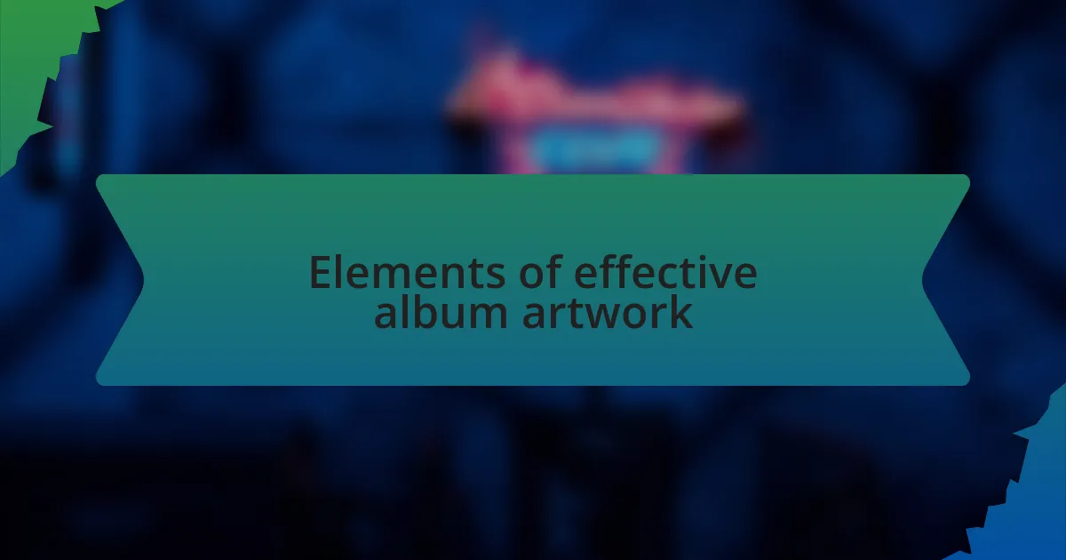 Elements of effective album artwork