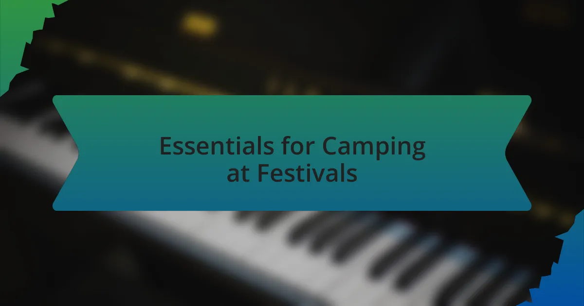 Essentials for Camping at Festivals