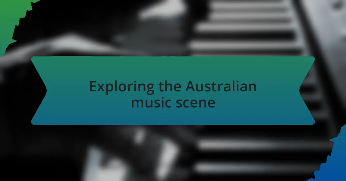 Exploring the Australian music scene