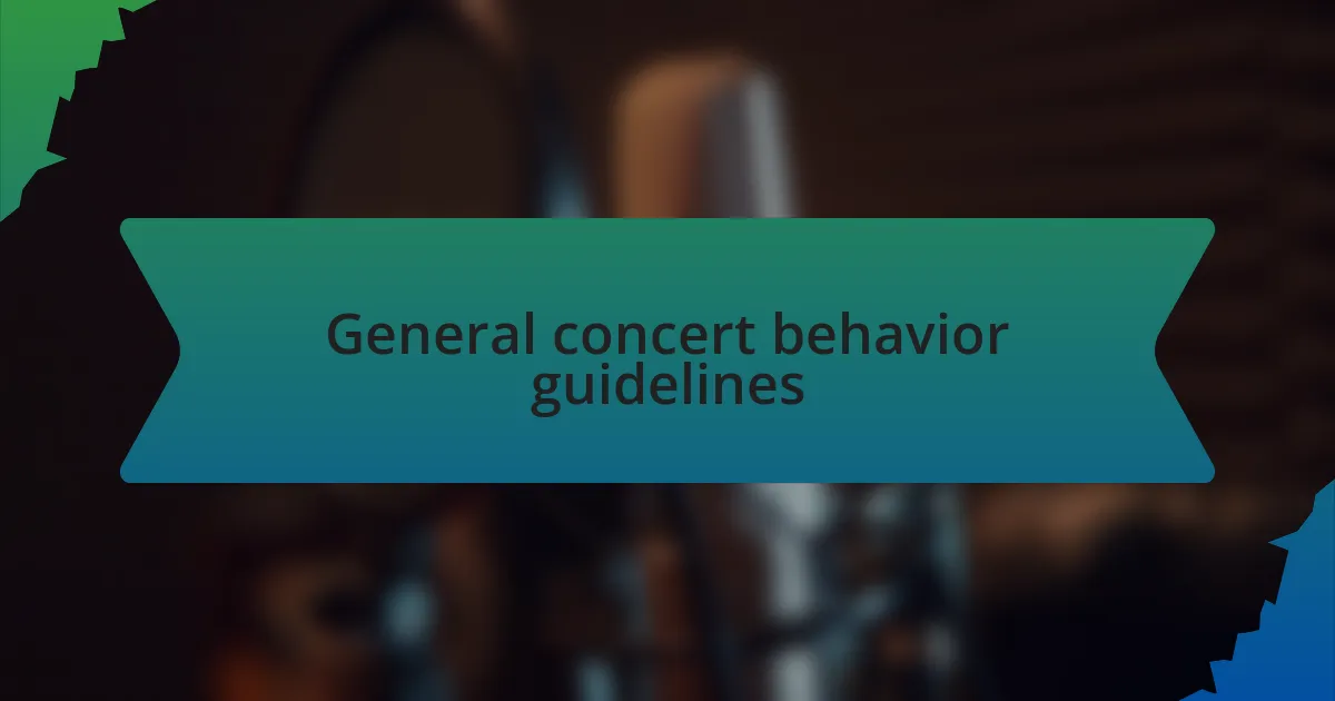 General concert behavior guidelines