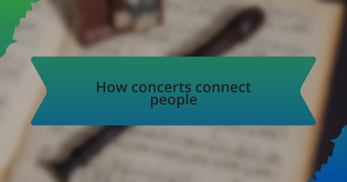 How concerts connect people