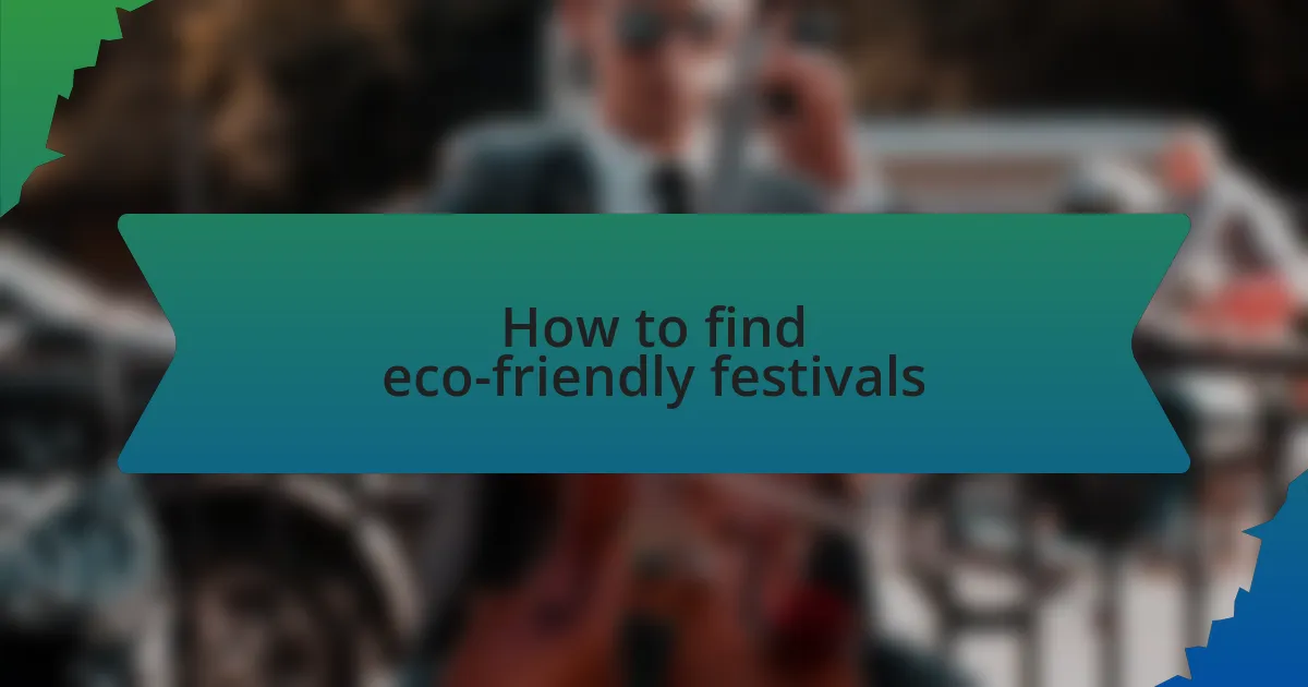 How to find eco-friendly festivals