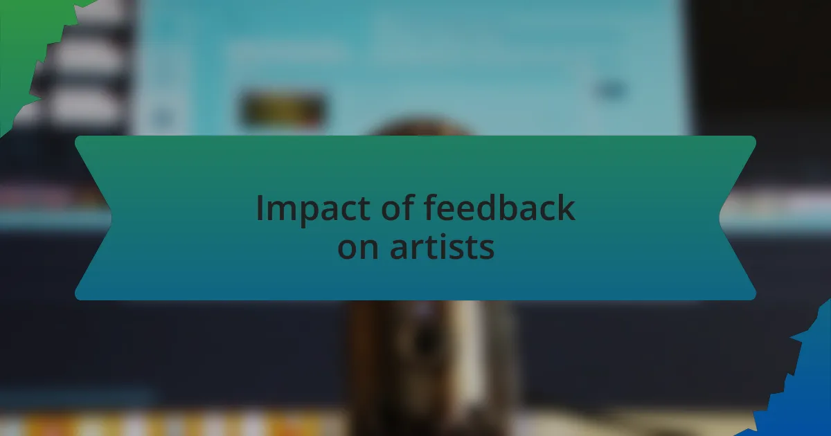 Impact of feedback on artists