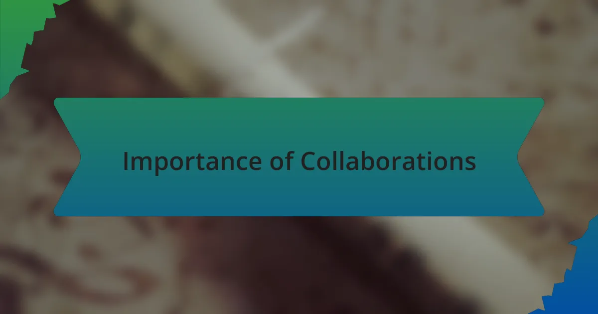 Importance of Collaborations