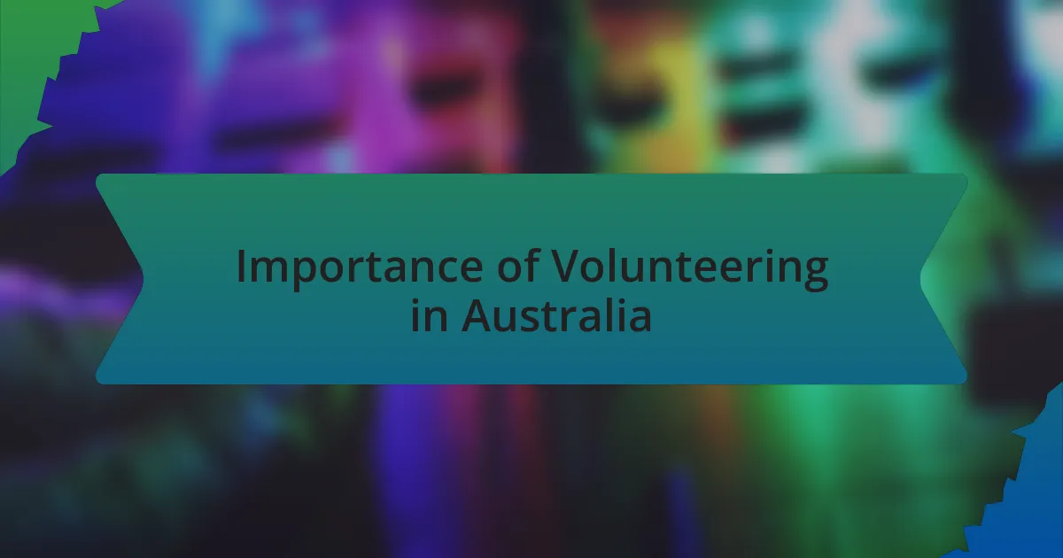 Importance of Volunteering in Australia