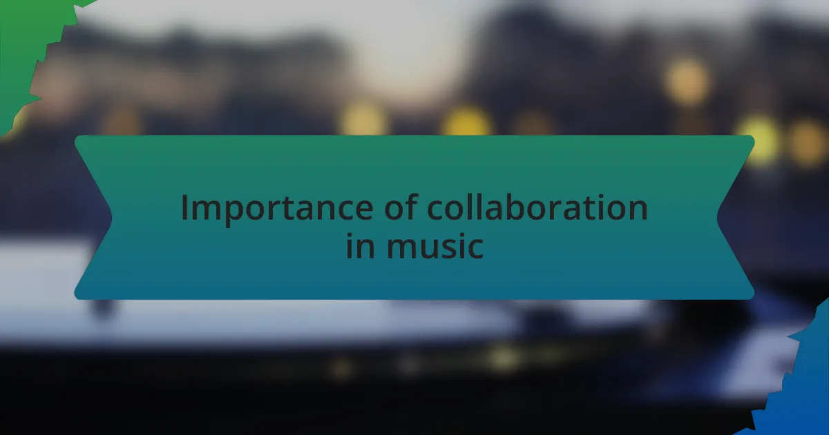 Importance of collaboration in music