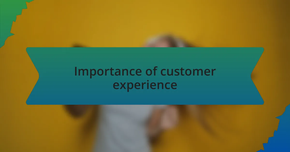 Importance of customer experience