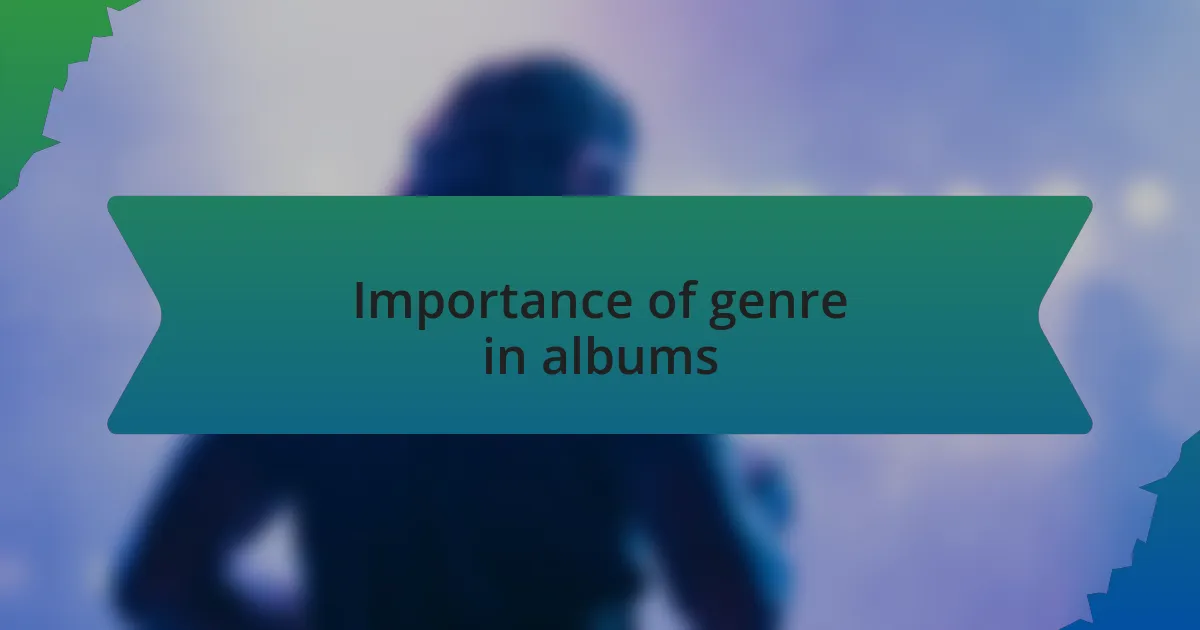 Importance of genre in albums