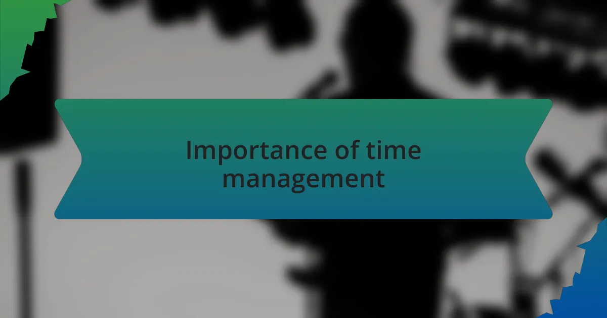 Importance of time management