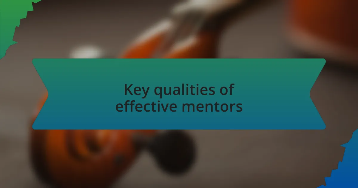 Key qualities of effective mentors