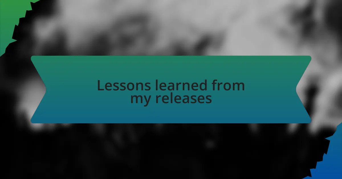 Lessons learned from my releases