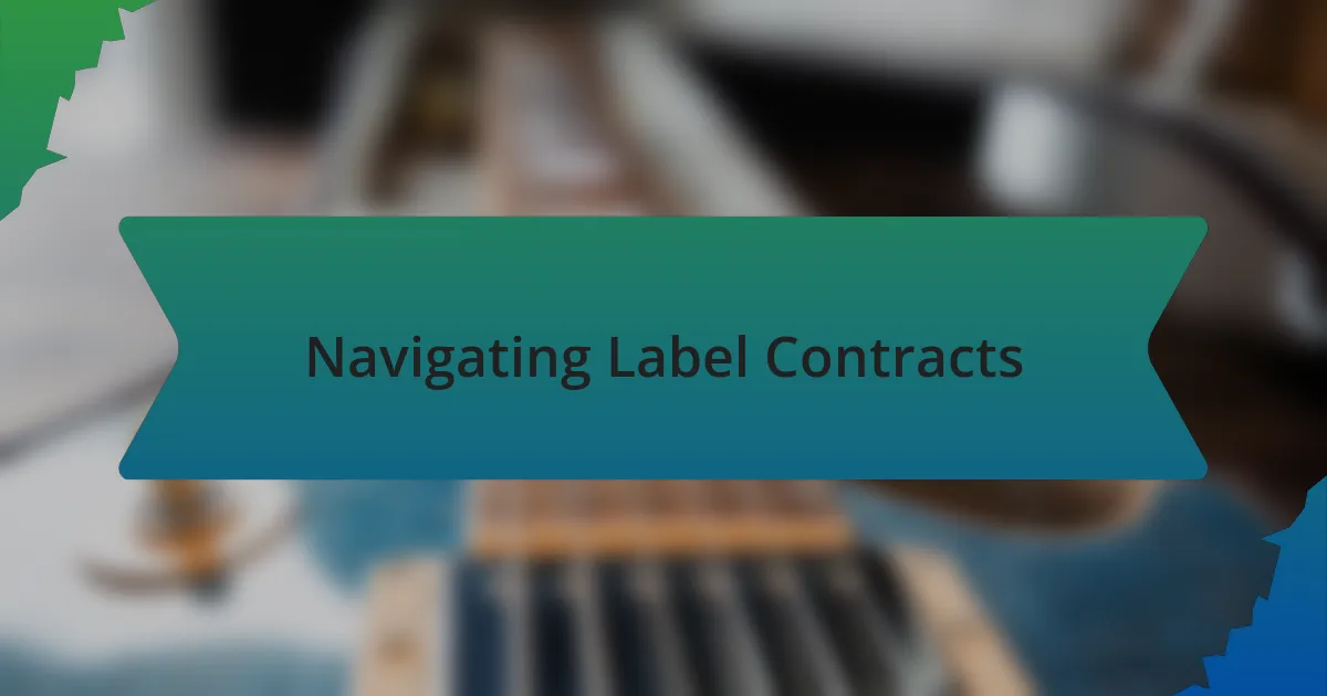 Navigating Label Contracts