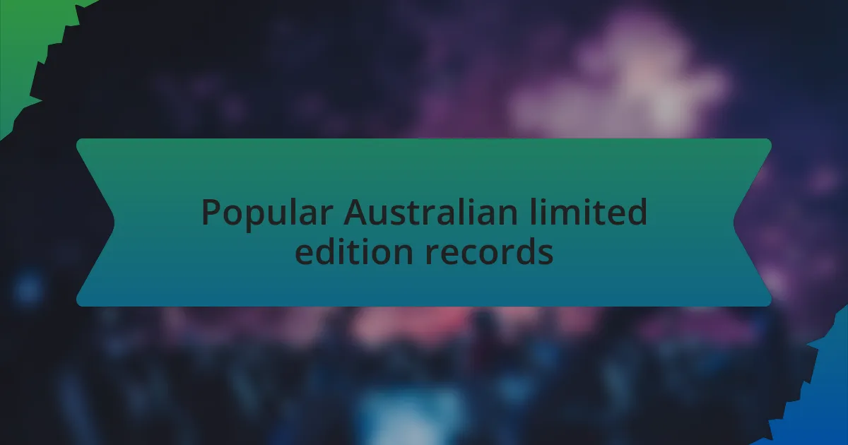 Popular Australian limited edition records