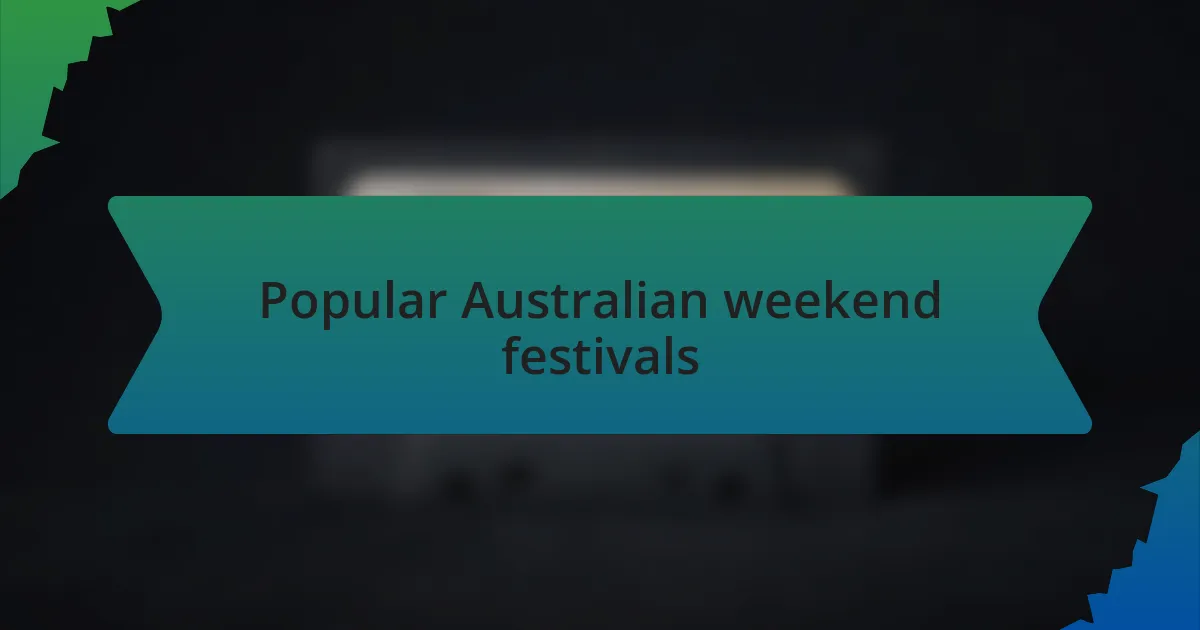 Popular Australian weekend festivals