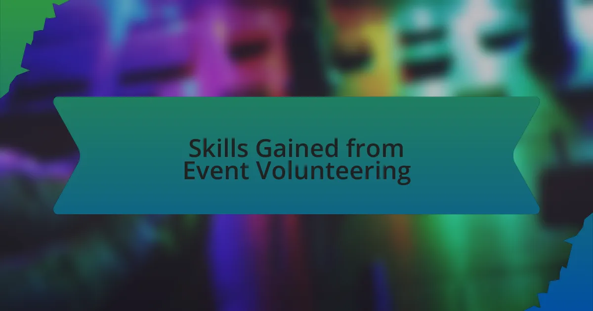 Skills Gained from Event Volunteering