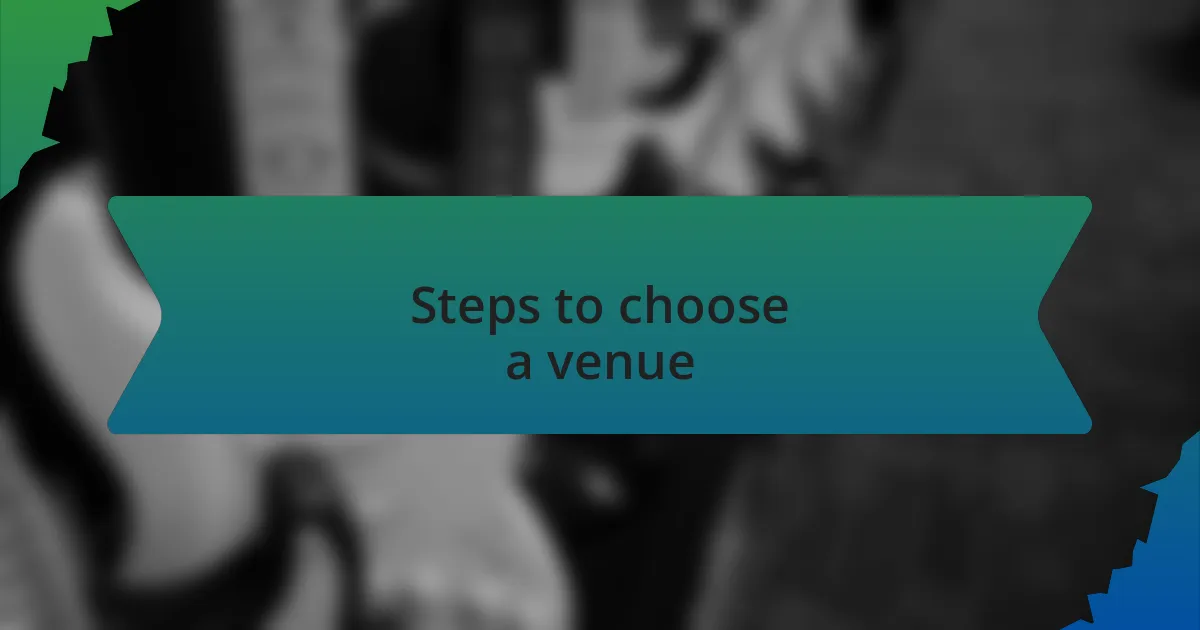 Steps to choose a venue