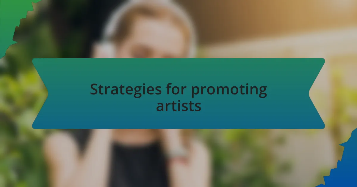 Strategies for promoting artists