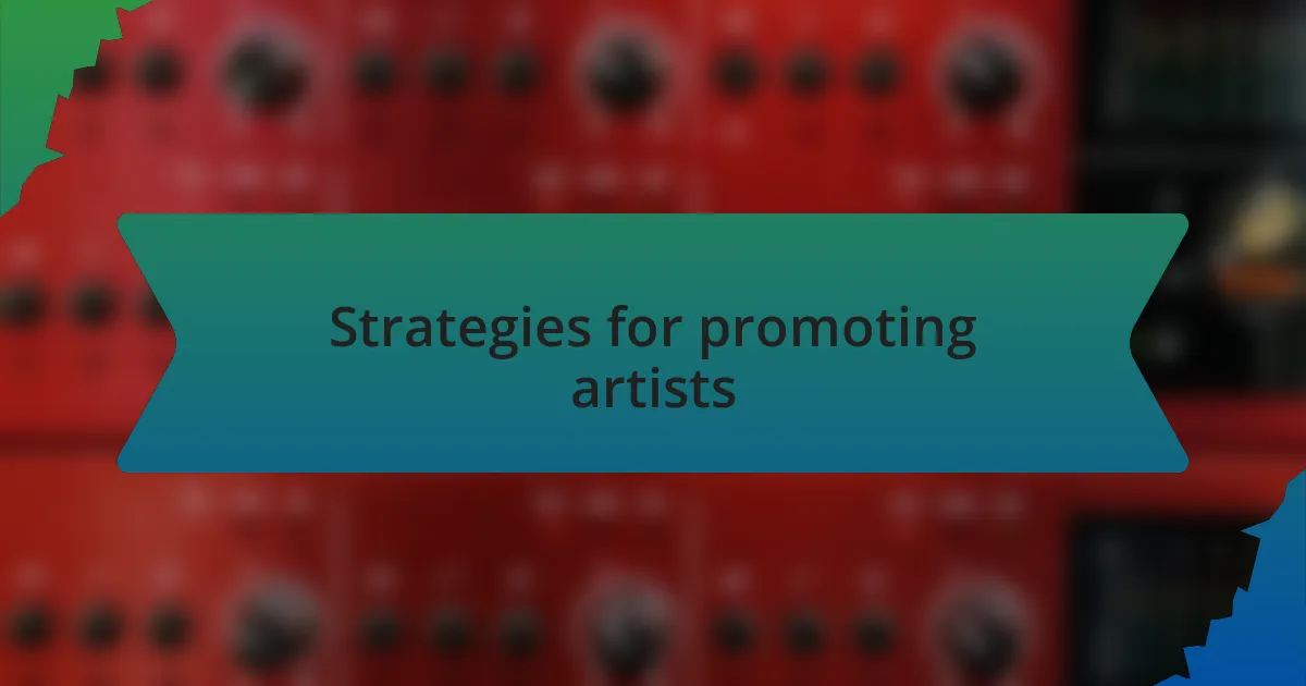 Strategies for promoting artists