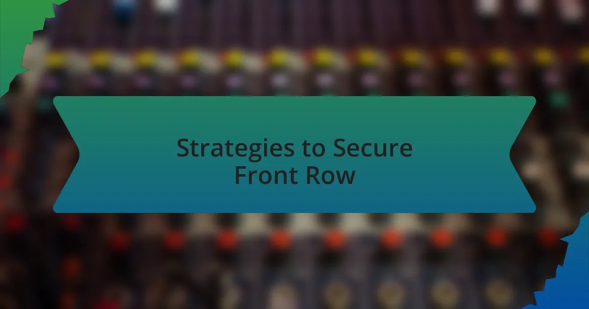 Strategies to Secure Front Row