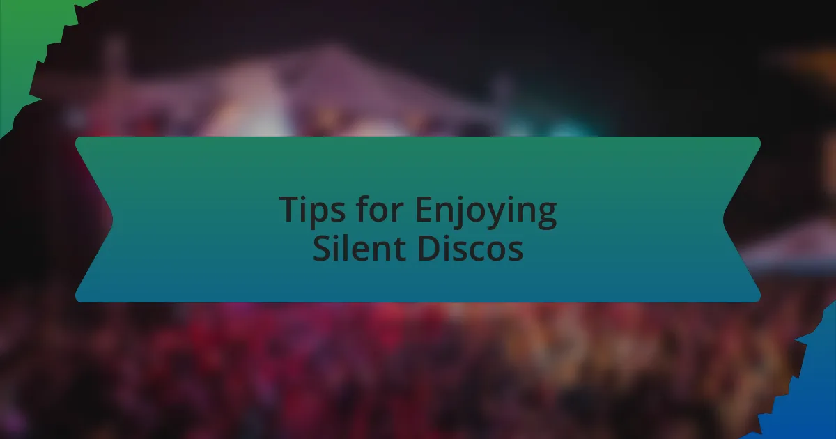 Tips for Enjoying Silent Discos