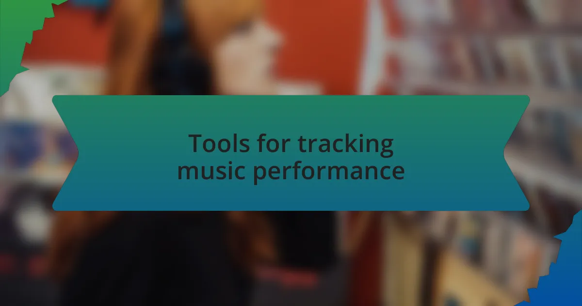 Tools for tracking music performance
