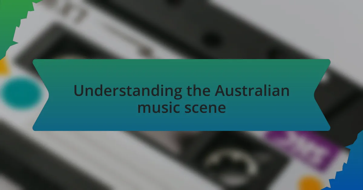 Understanding the Australian music scene